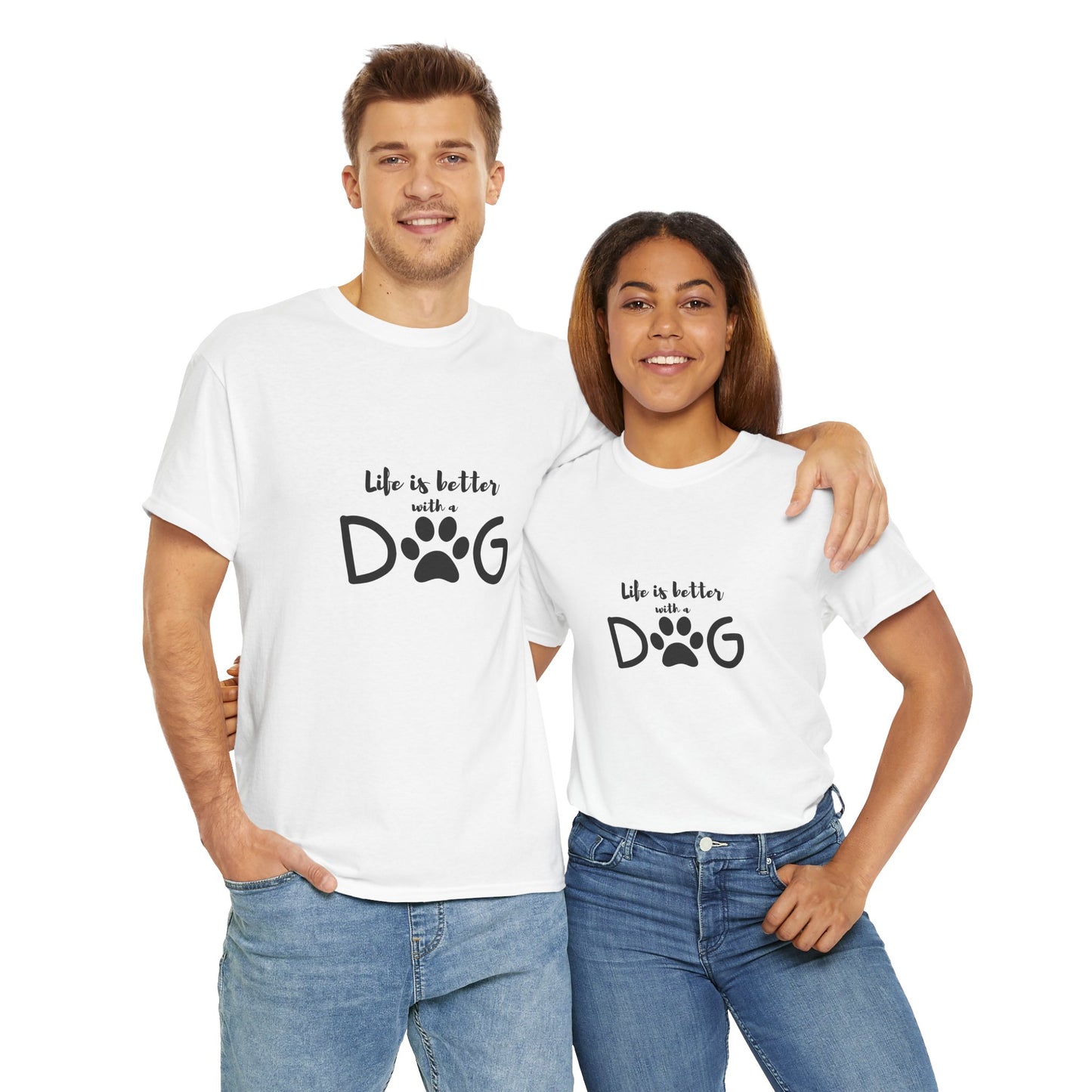 Life is better with Dog T-shirt